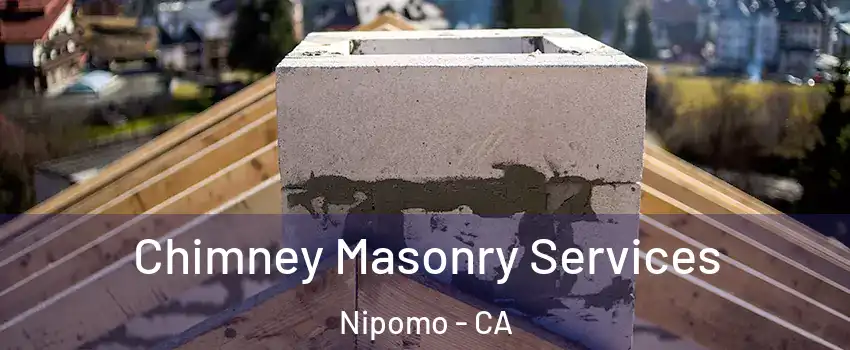  Chimney Masonry Services Nipomo - CA